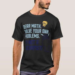 Math Problems riders school radio play T-Shirt