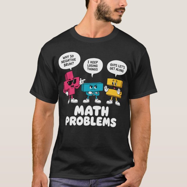 Math Problems Symbols Funny Teacher Back to School T-Shirt (Front)