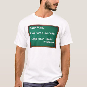Math Problems Therapist Funny Shirt