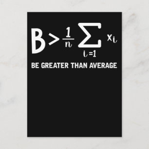 Math Pun Mathematician Be Greater Than Average Postcard