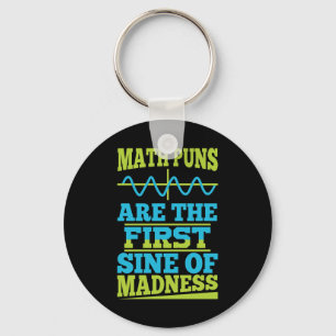 Math Puns Sine of madness! Math Teacher Joke Key Ring