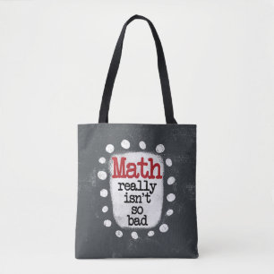 Math Really Isn't So Bad Tote Bag