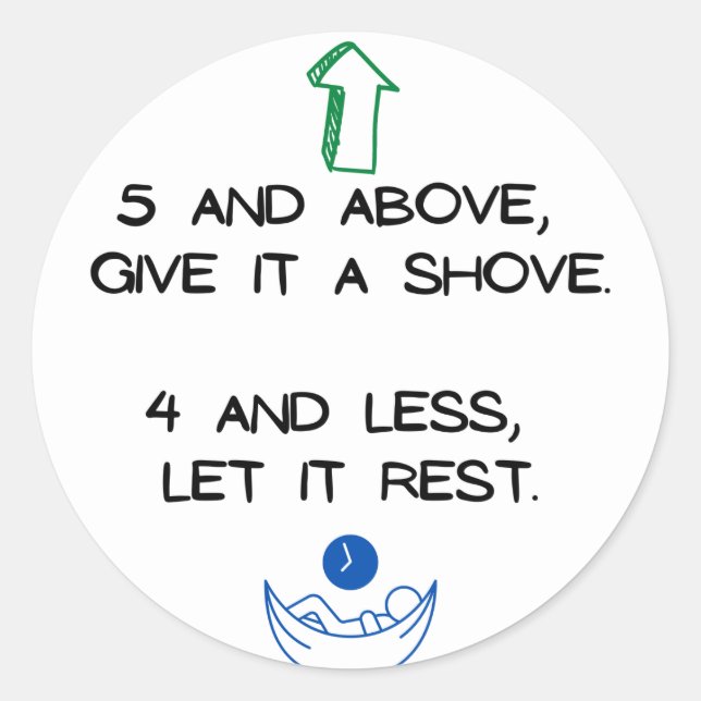 Math Reminder: 5 and above give it a shove... Classic Round Sticker (Front)