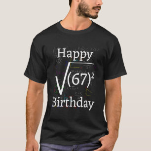 Math Root Square Happy 67th Birthday Celebration T-Shirt