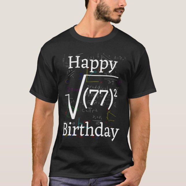 Math Root Square Happy 77th Birthday Celebration T-Shirt (Front)