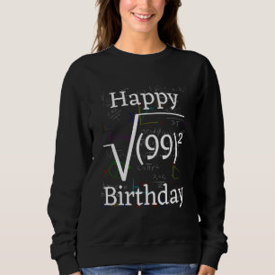 Math Root Square Happy 99th Birthday Celebration Sweatshirt