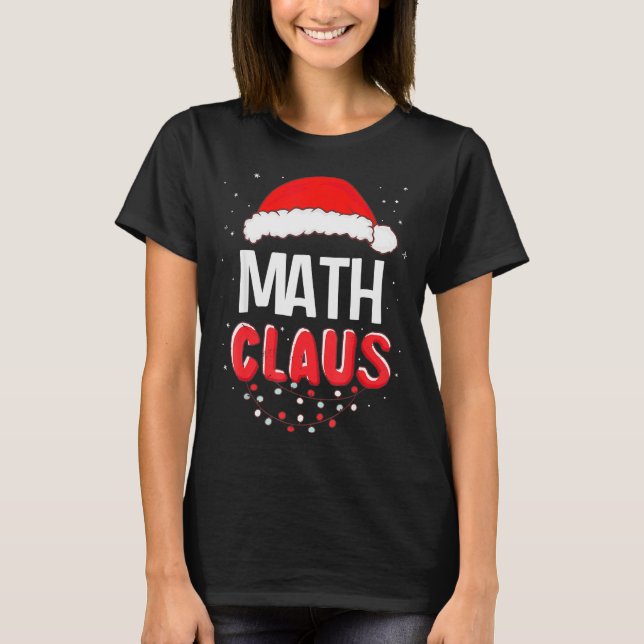 Math Santa Claus Christmas Matching Costume  T-Shirt (Front)
