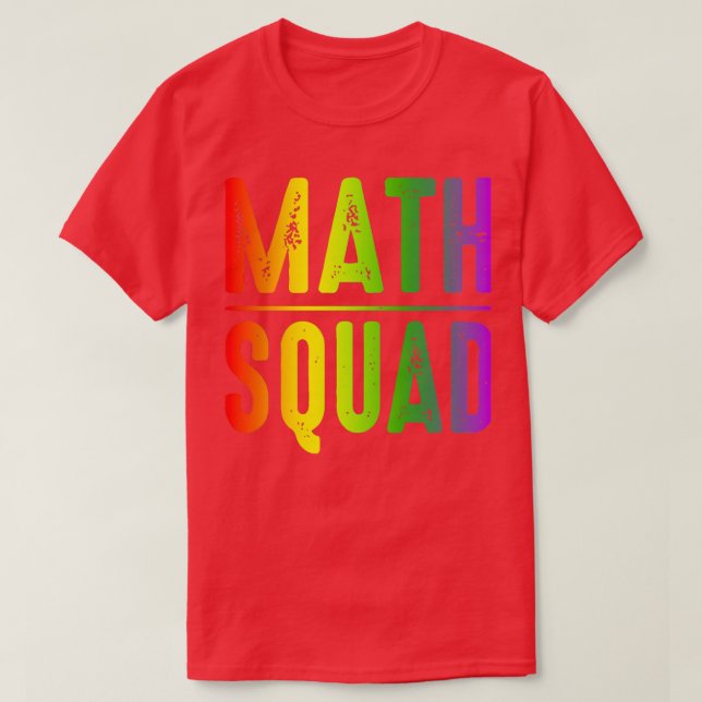Math squad first day go to school funny happy math T-Shirt (Design Front)