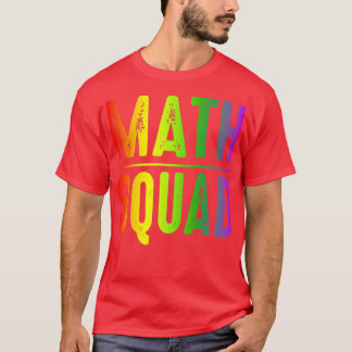 Math squad first day go to school funny happy math T-Shirt