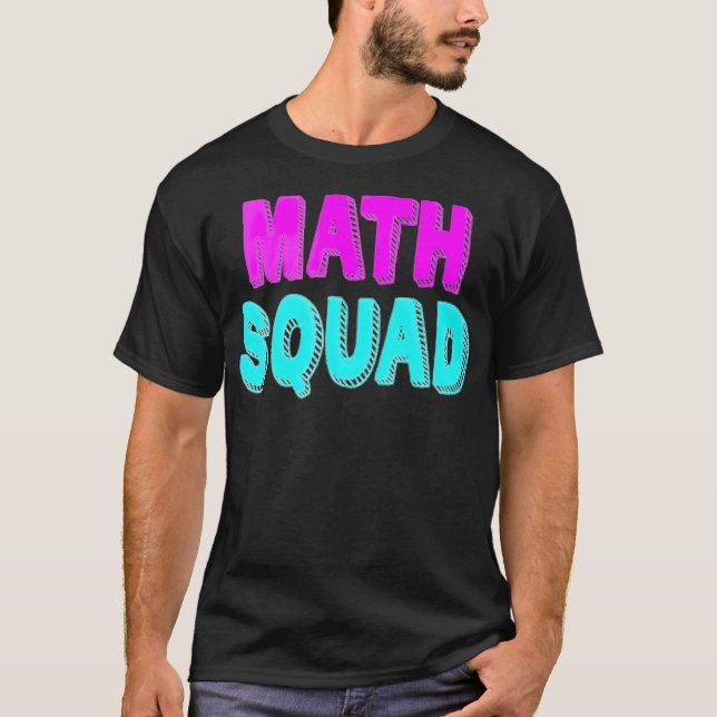 Math Squad Tee  Teacher Appreciation Gift best fri (Front)
