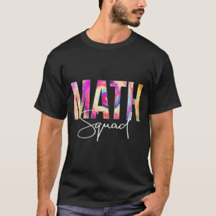 Math Squad Tie Dye Back To School Women Appreciati T-Shirt