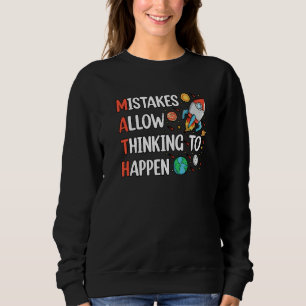 Math Study Guide Teacher Mistakes Allow Thinking T Sweatshirt