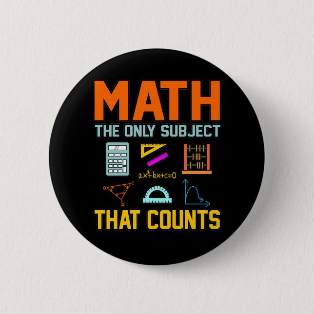 Math Subject Counts Mathematic Maths Teacher 6 Cm Round Badge (Front)