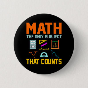 Math Subject Counts Mathematic Maths Teacher 6 Cm Round Badge