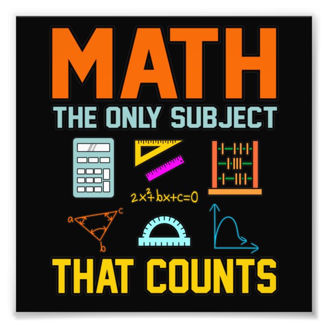 Math Subject Counts Mathematic Maths Teacher Photo Print (Front)