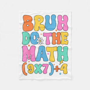 Math Teacher 67 Meme Funny Mathematics Bruh Do The Fleece Blanket