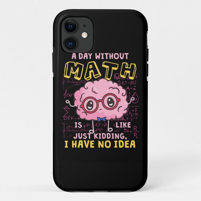 Math Teacher A Day Without Math Case-Mate iPhone Case (Back)