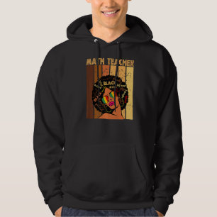 Math Teacher Afro African American Black History M Hoodie