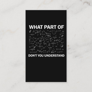 Math Teacher Algebra What part of don't understand Business Card