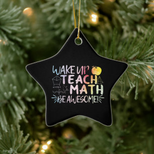 Math Teacher Appreciation - Be Awesome Ceramic Ornament