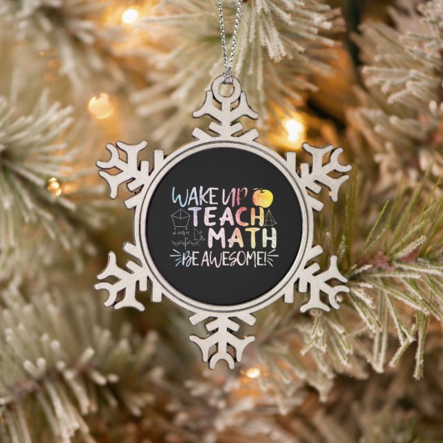 Math Teacher Appreciation - Be Awesome Snowflake Pewter Christmas Ornament (Tree)