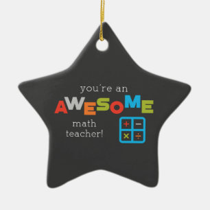 Math Teacher Appreciation Day, Awesome Ceramic Ornament