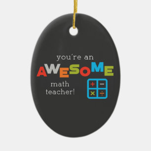 Math Teacher Appreciation Day, Awesome Ceramic Ornament