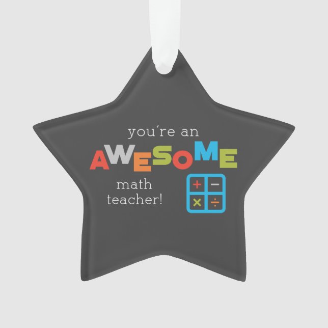 Math Teacher Appreciation Day, Awesome Ornament (Front)