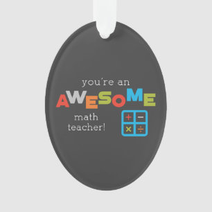 Math Teacher Appreciation Day, Awesome Ornament