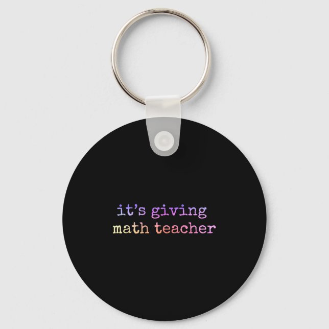 Math Teacher Appreciation Geometry Mathematician E Key Ring (Front)