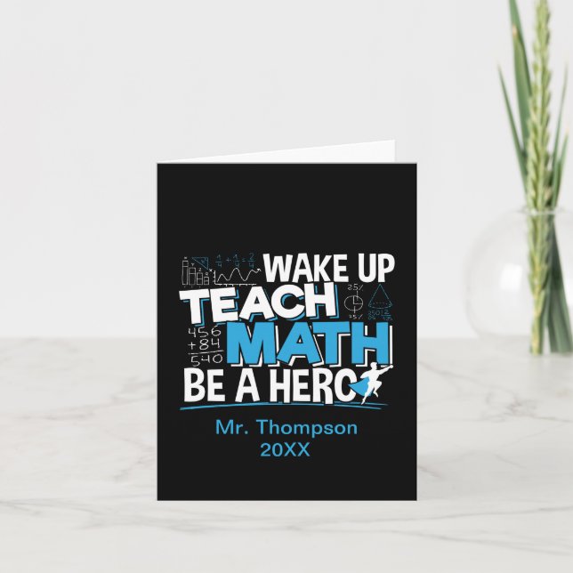 Math Teacher Appreciation - Teach, Be A Hero Card (Front)