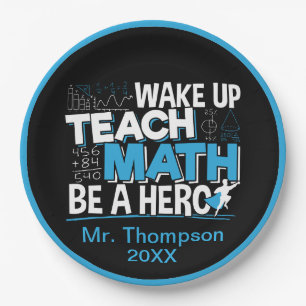 Math Teacher Appreciation - Teach, Be A Hero Paper Plate