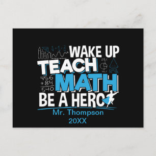 Math Teacher Appreciation - Teach, Be A Hero Postcard