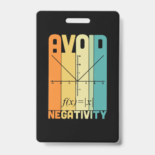 Math Teacher Avoid Negativity ID Badge