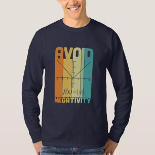 Math Teacher Avoid Negativity T-Shirt