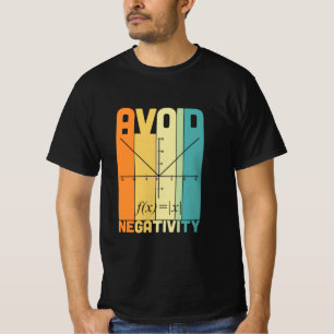 Math Teacher Avoid Negativity T-Shirt