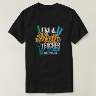 Math Teacher Back To School T-Shirt