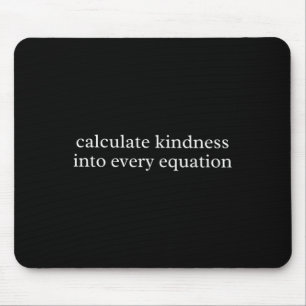 Math Teacher Calculate Kindness Into Every Equatio Mouse Pad