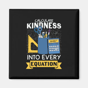 Math Teacher Calculate Kindness Magnet
