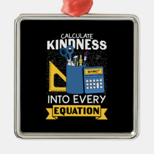 Math Teacher Calculate Kindness Metal Ornament
