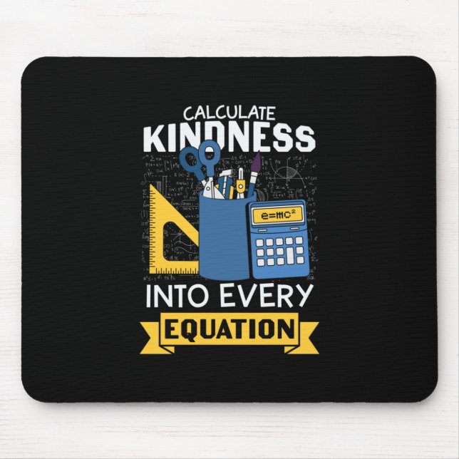 Math Teacher Calculate Kindness Mouse Pad (Front)