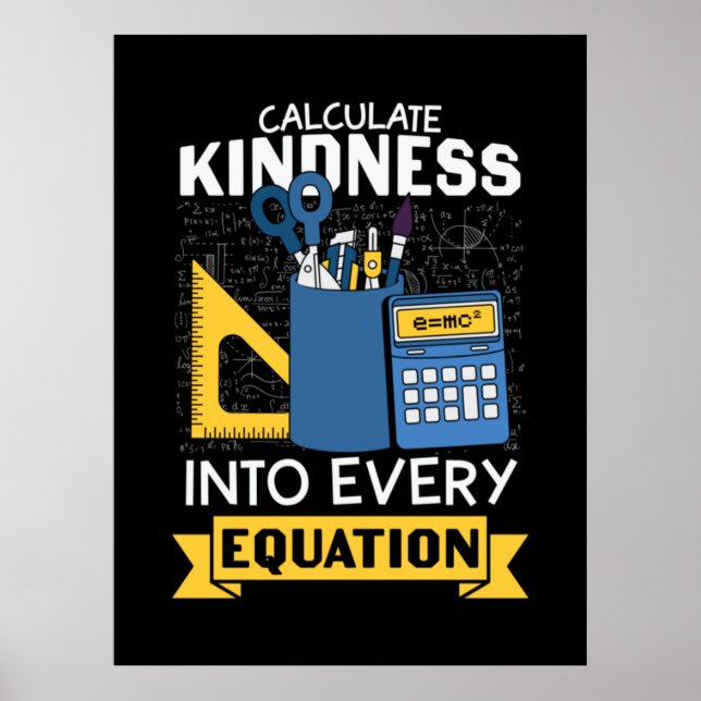 Math Teacher Calculate Kindness Poster (Front)
