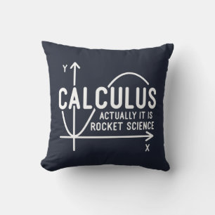 Math Teacher Calculus Actually is Rocket Science Cushion