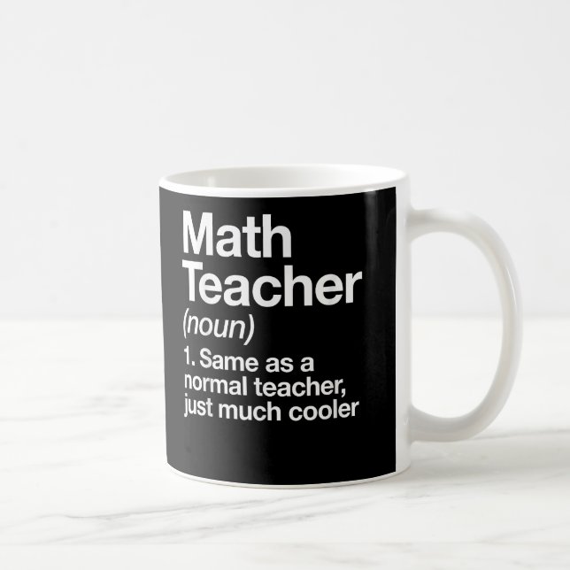 Math Teacher Definition Back To School First Day Coffee Mug (Right)