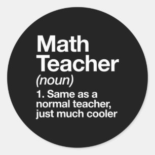 Math Teacher Definition Funny Byck To School First Classic Round Sticker