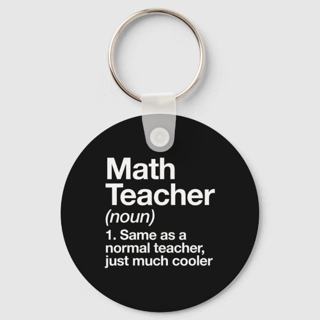 Math Teacher Definition Funny Byck To School First Key Ring (Front)