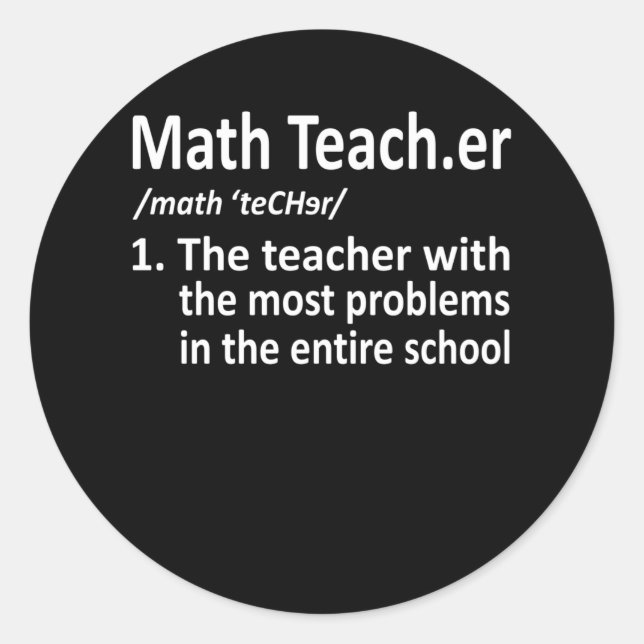 Math Teacher Definition Mathematics Maths Student Classic Round Sticker (Front)