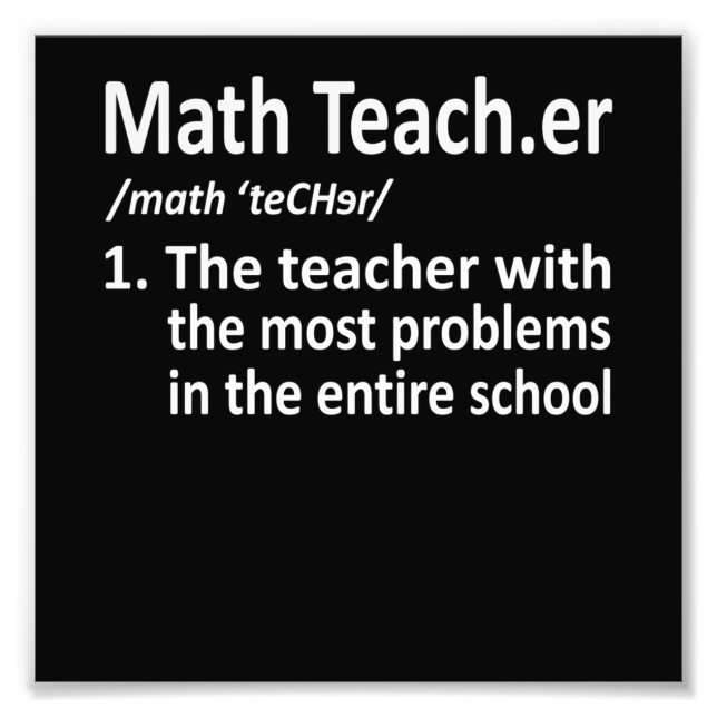 Math Teacher Definition Mathematics Maths Student Photo Print (Front)