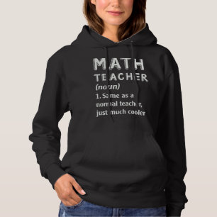 Math Teacher Definition School 1 Hoodie