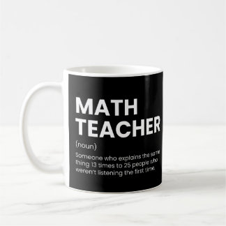 Math Teacher Funny Mathematics Professor Saying Coffee Mug
